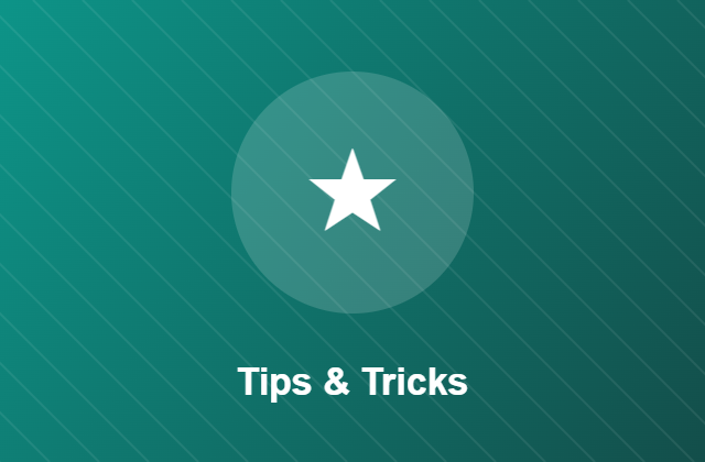 Tips & Tricks